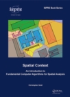 Image for Spatial context: an introduction to fundamental computer algorithms for spatial analysis