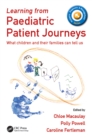 Image for Learning from paediatric patient journeys: what children and their families can tell us