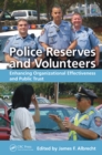 Image for Police Reserves and Volunteers: Enhancing Organizational Effectiveness and Public Trust