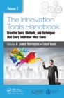 Image for The innovation tools handbook.: (Creative tools, methods, and techniques that every innovator must know) : Volume 3,
