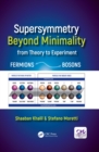 Image for Supersymmetry beyond minimality: from theory to experiment
