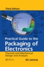 Image for Practical guide to the packaging of electronics: thermal and mechanical design and analysis