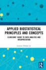 Image for Applied Biostatistical Principles and Concepts: Clinicians&#39; Guide to Data Analysis and Interpretation