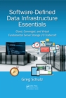 Image for Software-defined data infrastructure essentials: cloud, converged, and virtual fundamental server storage I/O tradecraft