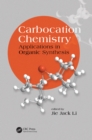 Image for Carbocation chemistry: applications in organic synthesis