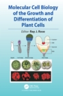 Image for Molecular cell biology of the growth and differentiation of plant cells
