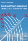 Image for Situational project management: the dynamics of success and failure