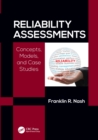 Image for Reliability assessments: concepts, models, and case studies
