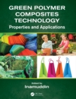Image for Green polymer composites technology: properties and applications