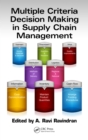 Image for Multiple criteria decision making in supply chain management : 12