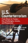 Image for U.S. counterterrorism: from Nixon to Trump - key challenges, issues, and responses
