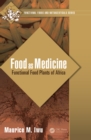 Image for Food as medicine: functional food plants of Africa
