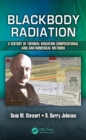 Image for Blackbody radiation: a history of thermal radiation computational aids and numerical methods