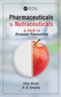 Image for Pharmaceuticals to nutraceuticals: a shift in disease prevention