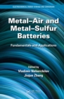 Image for Metal-air and metal-sulfur batteries: fundamentals and applications