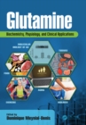Image for Glutamine: Biochemistry, Physiology, and Clinical Applications