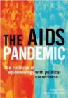 Image for The AIDS pandemic: the collision of epidemiology with political correctness