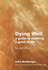 Image for Dying well: a guide to enabling a good death