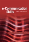 Image for e-communication skills: a guide for primary care