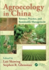 Image for Agroecology in China: science, practice, and sustainable management