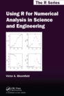 Image for Using R for numerical analysis in science and engineering