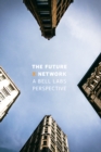 Image for The Future X Network: A Bell Labs Perspective