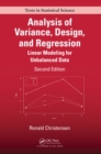 Image for Analysis of Variance, Design, and Regression: Linear Modeling for Unbalanced Data, Second Edition