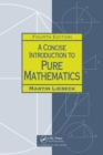 Image for A Concise Introduction to Pure Mathematics