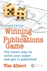 Image for Winning the Publications Game: The smart way to write your paper and get it published, Fourth Edition