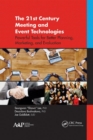Image for The 21st century meeting and event technologies: powerful tools for better planning, marketing, and evaluation
