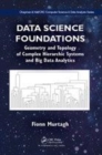 Image for Data science foundations  : geometry and topology of complex hierarchic systems and big data analytics