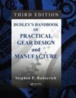 Image for Dudley&#39;s handbook of practical gear design and manufacture
