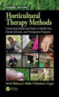 Image for Horticultural Therapy Methods: Connecting People and Plants in Health Care, Human Services, and Therapeutic Programs, Second Edition