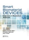 Image for Smart biomaterial devices  : polymers in biomedical sciences