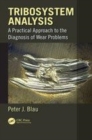 Image for Tribosystem Analysis: A Practical Approach to the Diagnosis of Wear Problems
