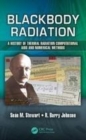 Image for Blackbody radiation  : a history of thermal radiation computational aids and numerical methods