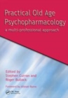 Image for Practical old age psychopharmacology  : a multi-professional approach