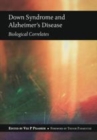 Image for Down syndrome and Alzheimer&#39;s disease  : biological correlates