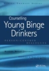 Image for Counselling young binge drinkers  : person-centred dialogues
