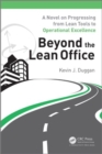 Image for Beyond the lean office  : a novel on progressing from lean tools to operational excellence