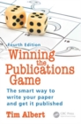 Image for Winning the Publications Game: The smart way to write your paper and get it published, Fourth Edition