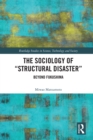 Image for The sociology of &quot;structural disaster&quot;: beyond Fukushima