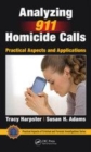 Image for Analyzing 911 homicide calls  : practical aspects and applications