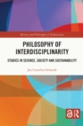 Image for Philosophy of interdisciplinarity: studies in science, society and sustainability