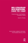 Image for Millenarian Bolshevism 1900-1920: empiriomonism, god-building, proletarian culture