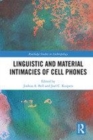 Image for Linguistic and material intimacies of cell phones