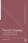 Image for French creoles: a comprehensive and comparative grammar