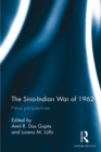 Image for The Sino-Indian War of 1962: New perspectives
