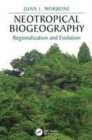 Image for Neotropical biogeography  : regionalization and evolution