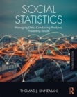 Image for Social Statistics : Managing Data, Conducting Analyses, Presenting Results